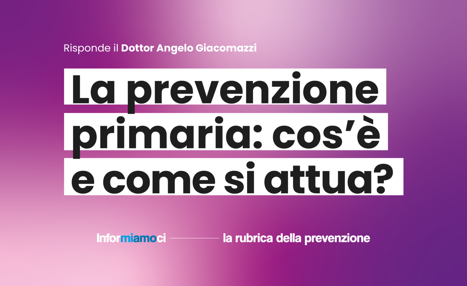 La prevenzione primaria: cos’è e come si attua? cos'è la prevenzione primaria