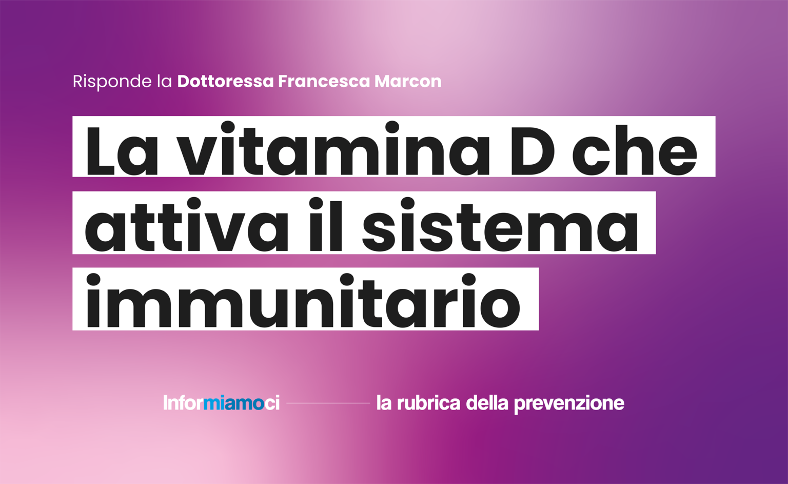 La vitamina D che attiva il sistema immunitario